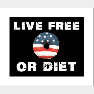 Live Free or Diet Live Free or Die Posters and Art